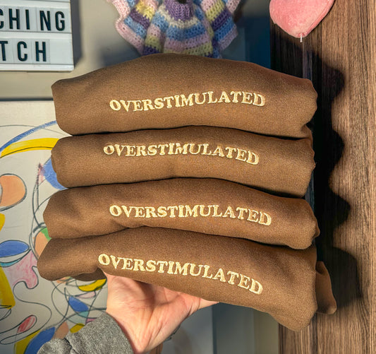 Overstimulated Crewneck